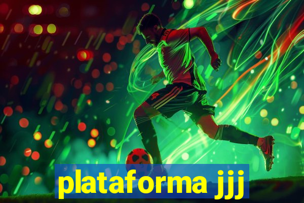 plataforma jjj